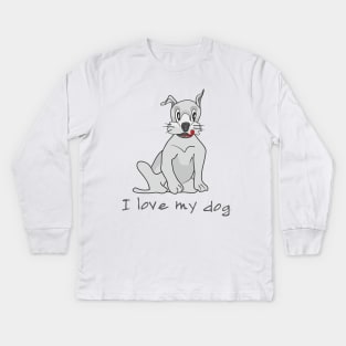 I love my dog Kids Long Sleeve T-Shirt